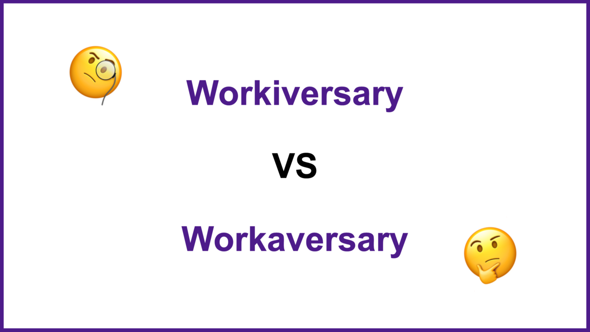 Workaversary or Workiversary? Everything you need to know!