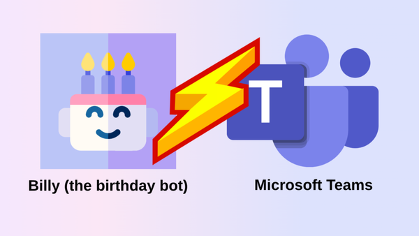 Introducing Billy: the birthday bot for Microsoft Teams